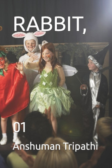 Rabbit, : 01 by Anshuman Tripathi - Paperback