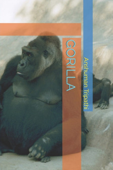 Gorilla by Anshuman Tripathi - Paperback