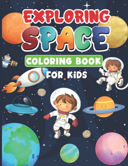 Exploring Space Coloring Book for Kids by Parmida Zolfaghari - Paperback