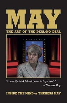 Theresa May : The Art of the Deal / No Deal by SJH - Paperback