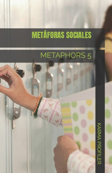 Metaforas Sociales : Metaphors 5 : 8