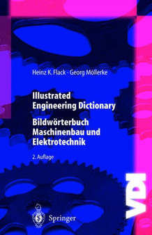 Illustrated Engineering Dictionary : Bildwoerterbuch Maschinenbau und Elektrotechnik