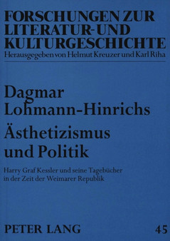 Aesthetizismus und Politik : Harry Graf Kessler und seine Tagebuecher in der Zeit der Weimarer Republik
