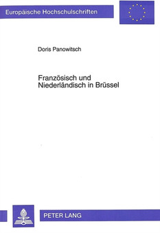 Franzoesisch und Niederlaendisch in Bruessel : Eine Fallstudie Franzoesisch und Niederlaendisch in Bruessel : Eine Fallstudie