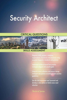 Security Architect Critical Questions Skills Assessment by Gerardus Blokdyk - Paperback