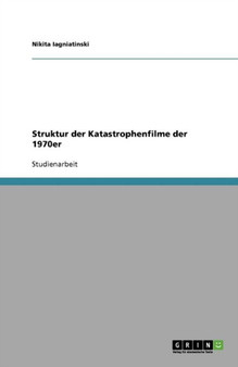 Struktur der Katastrophenfilme der 1970er