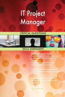 IT Project Manager Critical Questions Skills Assessment by Gerardus Blokdyk - Paperback