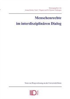 Menschenrechte im interdisziplinaren Dialog : Texte zur Ringvorlesung an der Universitat Bonn