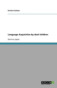 Language Acquisition by deaf children