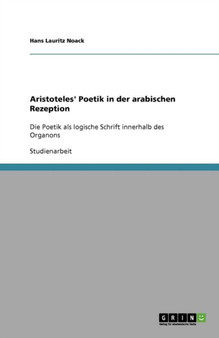 Aristoteles' Poetik in der arabischen Rezeption
