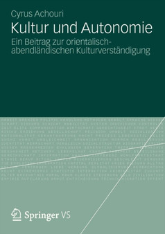 Kultur und Autonomie : Ein Beitrag zur orientalisch-abendlandischen Kulturverstandigung