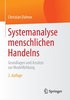 Systemanalyse menschlichen Handelns : Grundlagen und Ansatze zur Modellbildung
