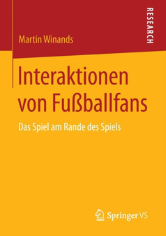 Interaktionen von Fussballfans : Das Spiel am Rande des Spiels