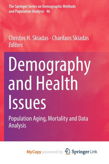 Demography and Health Issues : Population Aging, Mortality and Data Analysis
