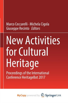 New Activities For Cultural Heritage : Proceedings of the International Conference Heritagebot 2017