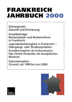 Frankreich-Jahrbuch 2000 : Politik, Wirtschaft, Gesellschaft, Geschichte, Kultur