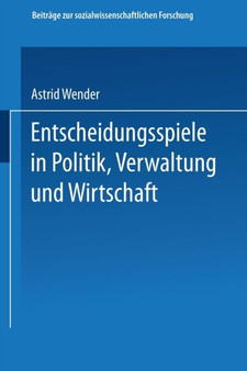 Entscheidungsspiele in Politik, Verwaltung und Wirtschaft : 50