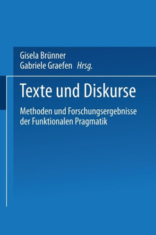 Texte und Diskurse : Methoden und Forschungsergebnisse der Funktionalen Pragmatik