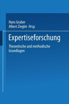 Expertiseforschung : Theoretische und methodische Grundlagen