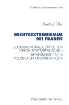 Rechtsextremismus bei Frauen : Zusammenhange zwischen geschlechtsspezifischen Erfahrungen und politischen Orientierungen : 193