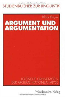 Argument und Argumentation : Logische Grundlagen der Argumentationsanalyse : 1