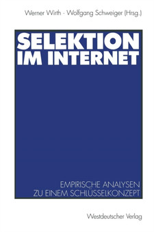 Selektion im Internet : Empirische Analysen zu einem Schlusselkonzept