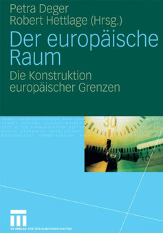 Der europaische Raum : Die Konstruktion europaischer Grenzen