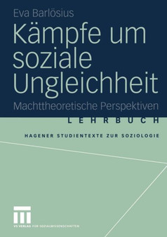 Kampfe um soziale Ungleichheit : Machttheoretische Perspektiven