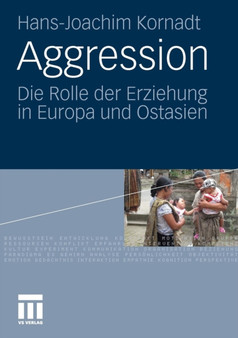 Aggression : Die Rolle der Erziehung in Europa und Ostasien
