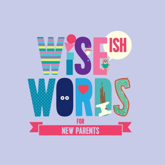 Wise(ish) Words For New Parents by Jonny Biggins - Paperback