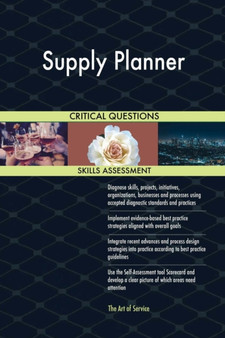 Supply Planner Critical Questions Skills Assessment by The Art Of Service - Paperback