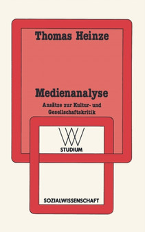 Medienanalyse : Ansatze zur Kultur- und Gesellschaftskritik