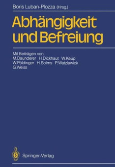 Abhangigkeit und Befreiung