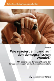 Wie reagiert ein Land auf den demografischen Wandel?