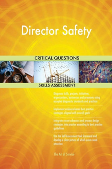 Director Safety Critical Questions Skills Assessment by The Art Of Service - Paperback