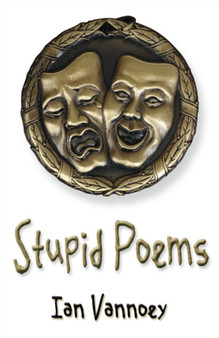 Stupid Poems by Ian Vannoey - Paperback