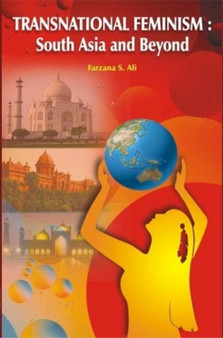 Transnational Feminism : South Asia and Beyond