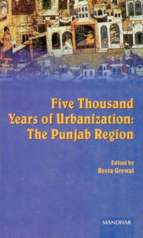 Five Thousand Years of Urbanization : The Punjab Region