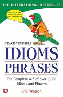 Teach Yourself Idioms Phrases