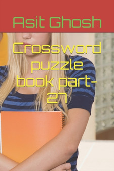 Crossword puzzle book part-27 by Asit Ghosh - Paperback