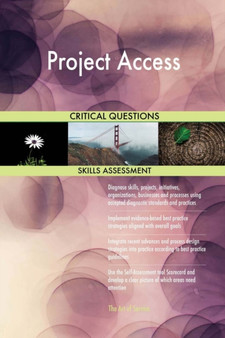 Project Access Critical Questions Skills Assessment by Gerardus Blokdyk - Paperback