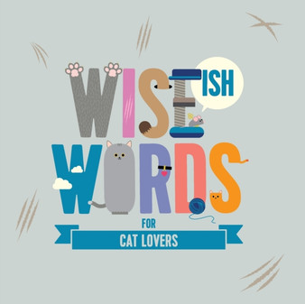 Wise(ish) Words For Cat Lovers by Jonny Biggins - Paperback