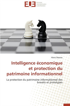 Intelligence conomique Et Protection Du Patrimoine Informationnel
