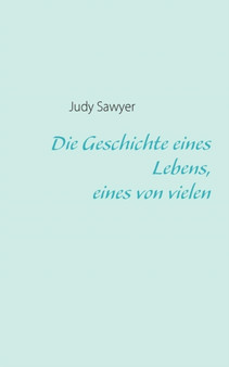 Die Geschichte Eines Lebens, Eines Von Vielen