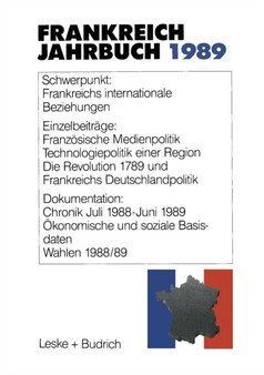 Frankreich-Jahrbuch 1989 : Politik, Wirtschaft, Gesellschaft, Geschichte, Kultur