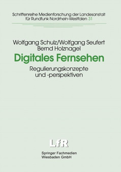 Digitales Fernsehen : Regulierungskonzepte und -perspektiven : 31
