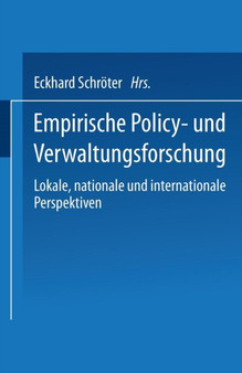 Empirische Policy- und Verwaltungsforschung : Lokale, nationale und internationale Perspektiven