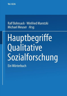 Hauptbegriffe Qualitative Sozialforschung : Ein Woerterbuch