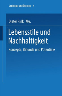 Lebensstile und Nachhaltigkeit : Konzepte, Befunde und Potentiale : 7