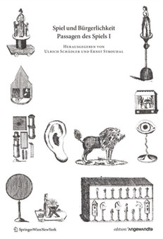Spiel und Burgerlichkeit : Passagen des Spiels I